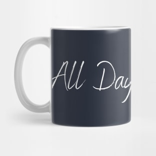 All day i triumph -  femenist - funny Mug